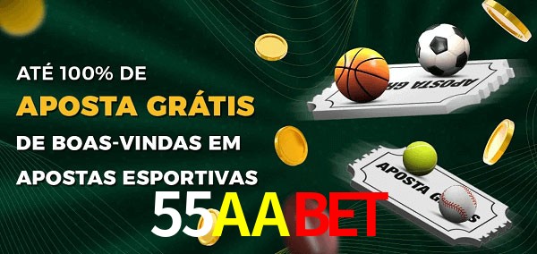 55AAbet Ate 100% de Aposta Gratis
